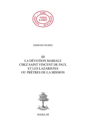 03. LA DÉVOTION MARIALE CHEZ SAINT VINCENT DE PAUL ET LES LAZARISTES OU PRÊTRES DE LA MISSION